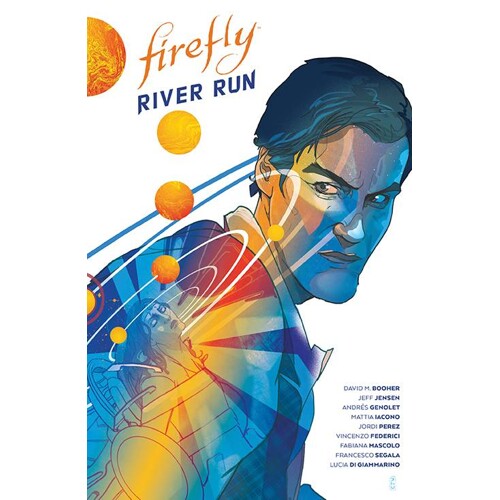 FIREFLY RIVER RUN HC - David M. Booher, Jeff Jensen