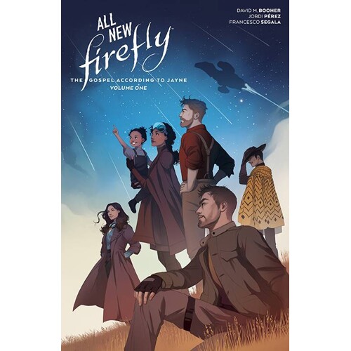 ALL-NEW FIREFLY GOSPEL ACCORDING TO JAYNE HC VOL 01 - David M. Booher