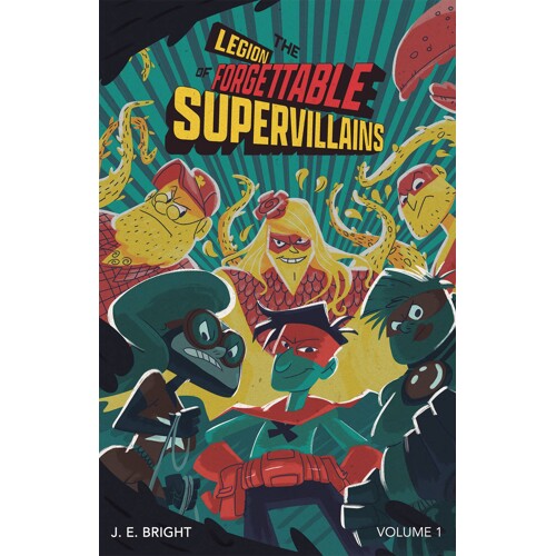 LEGION FORGETTABLE SUPERVILLAINS SC - J. e. Bright