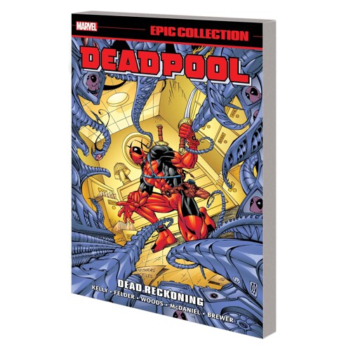 DEADPOOL EPIC COLLECTION TP DEAD RECKONING - Joe Kelly, James Felder