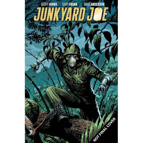 JUNKYARD JOE TP VOL 01 - Geoff Johns