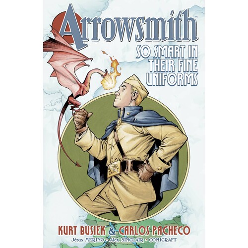 ARROWSMITH SO SMART IN THEIR FINE UNIFORMS TP (MR) - Kurt Busiek
