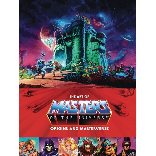 ART OF MASTERS OF UNIVERSE ORIGINS & MASTERVERSE HC - Mattel, Alex Irvine