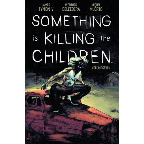 SOMETHING IS KILLING THE CHILDREN TP VOL 07 - James Tynion Iv
