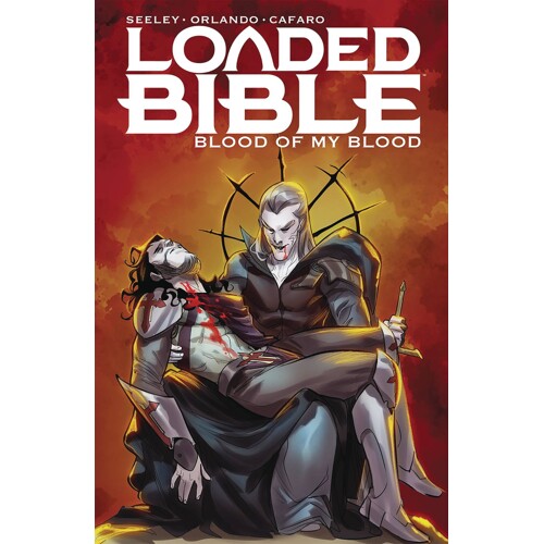 LOADED BIBLE TP VOL 02 BLOOD OF MY BLOOD (MR) - Tim Seeley, Joe Orlando