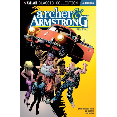 VALIANT CLASSICS ARCHER & ARMSTRONG REVIVAL TP - Barry Windsor-Smith, Various