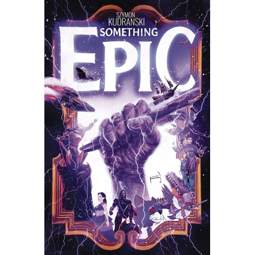 SOMETHING EPIC TP VOL 01 - Szymon Kudranski
