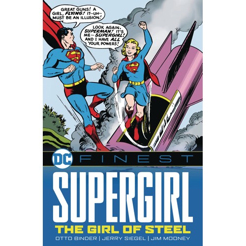 DC FINEST SUPERGIRL THE GIRL OF STEEL TP - OTTO BINDER and JERRY SIEGEL
