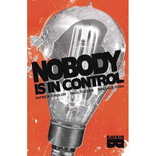 NOBODY IS IN CONTROL TP (MR) - Patrick Kindlon