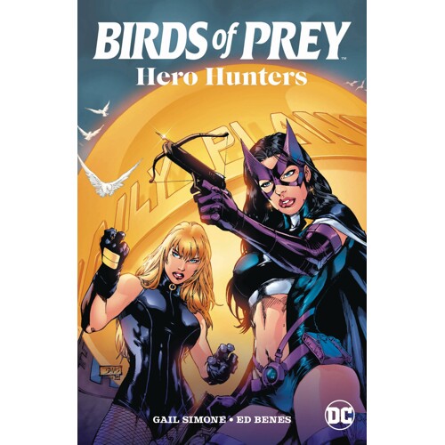 BIRDS OF PREY HERO HUNTERS TP (2025 EDITION) - GAIL SIMONE