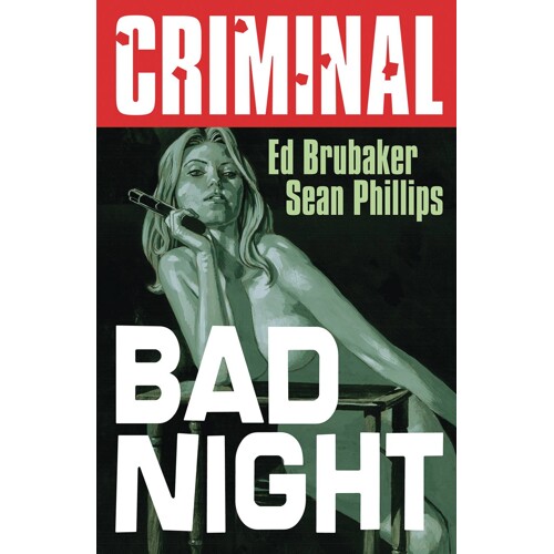 CRIMINAL TP VOL 04 BAD NIGHT (NEW EDITION) (MR) - Ed Brubaker