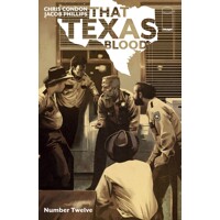 THAT TEXAS BLOOD #12 CVR A PHILLIPS (MR) - Chris Condon