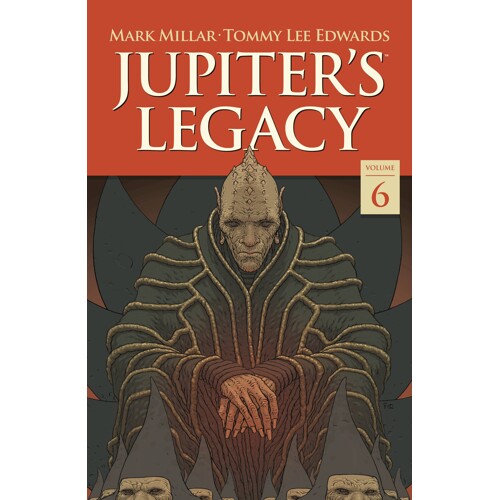JUPITERS LEGACY TP VOL 06 FINALE (MR) - Mark Millar