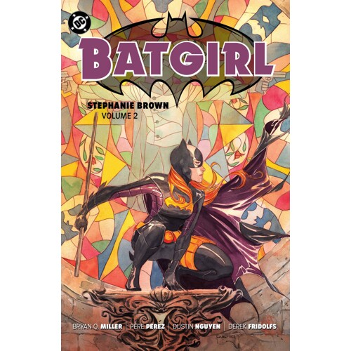 BATGIRL STEPHANIE BROWN TP VOL 02 (2025 EDITION) - Bryan Q. Miller