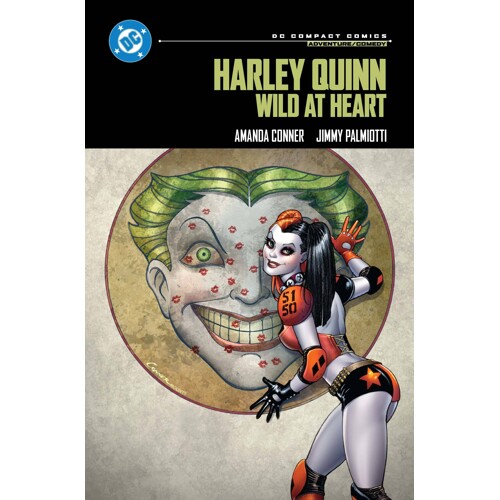 HARLEY QUINN WILD AT HEART TP (DC COMPACT COMICS EDITION) - AMANDA CONNER and JIMMY PALMIOTTI