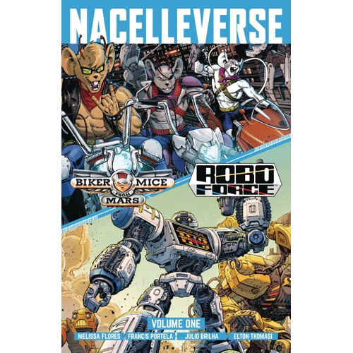 NACELLEVERSE TP VOL 01 BIKER MICE FROM MARS & ROBOFORCE - Melissa Flores