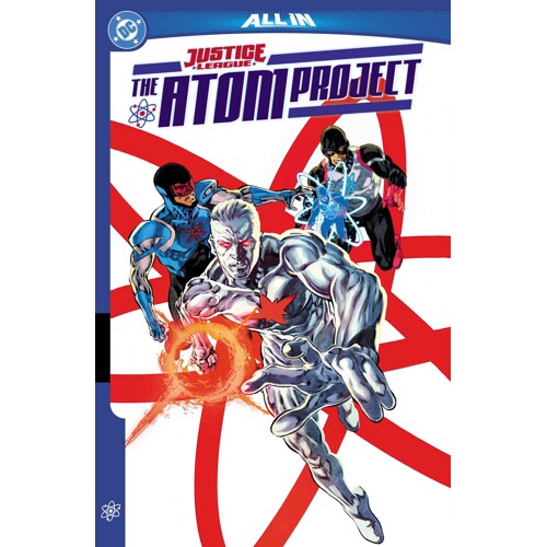JUSTICE LEAGUE THE ATOM PROJECT TP - RYAN PARROTT and JOHN RIDLEY