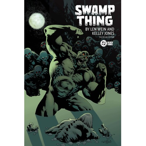 SWAMP THING BY LEN WEIN AND KELLEY JONES DELUXE EDITION HC - LEN WEIN and others