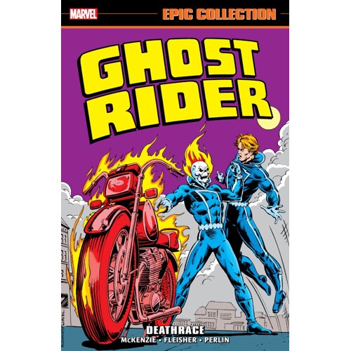 GHOST RIDER EPIC COLLECT TP VOL 03 DEATHRACE - ROGER McKENZIE & MICHAEL FLEISHER