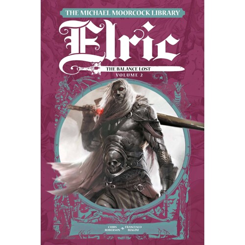 MICHAEL MOORCOCK LIBRARY ELRIC BALANCE LOST HC VOL 02 (MR) - Chris Roberson