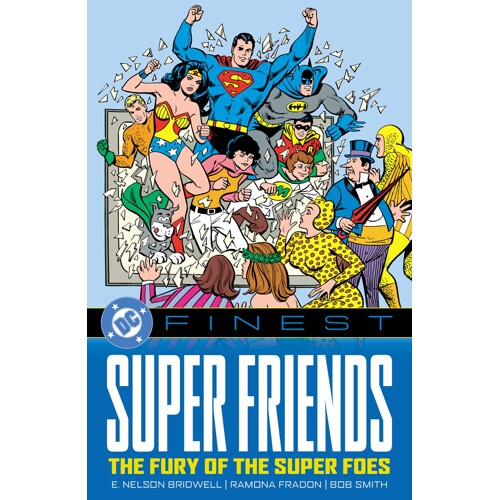 DC FINEST SUPER FRIENDS THE FURY OF THE SUPER FOES TP - E. Nelson Bridwell