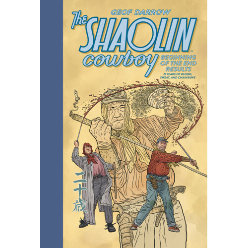 SHAOLIN COWBOY BEGINNING OF THE END 21 YEARS HC - Geof Darrow
