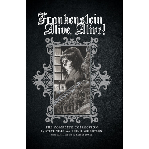 FRANKENSTEIN ALIVE, ALIVE THE COMPLETE COLLECTION TP - Steve Niles