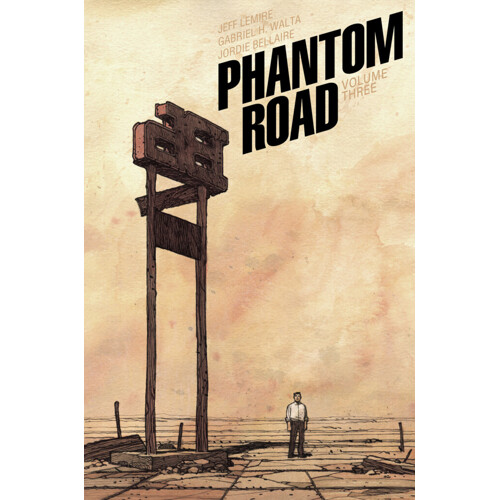 PHANTOM ROAD TP VOL 03 - Jeff Lemire