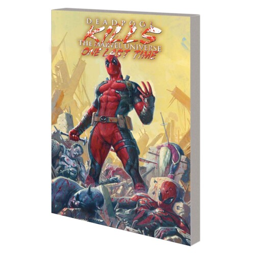DEADPOOL KILLS THE MARVEL UNIVERSE ONE LAST TIME TP - CULLEN BUNN