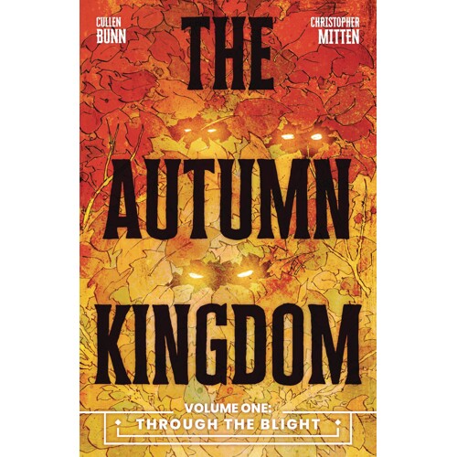 AUTUMN KINGDOM TP VOL 01 THROUGH THE BLIGHT (MR)