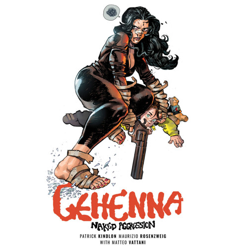 GEHENNA NAKED AGGRESSION TP - Patrick Kindlon
