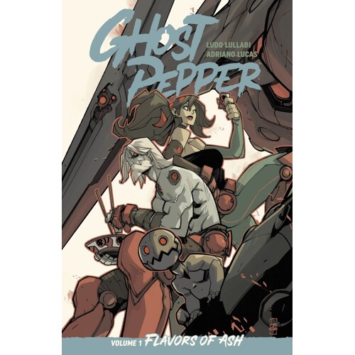 GHOST PEPPER TP VOL 1 FLAVORS OF ASH LUDO LULLABI CVR - Ludo Lullabi