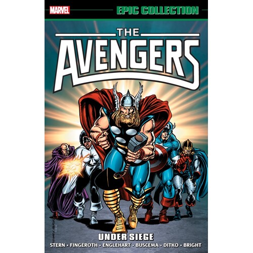 AVENGERS EPIC COLLECTION TP UNDER SIEGE NEW PRINTING - Roger Stern Bill Mantlo