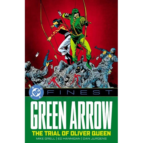 DC FINEST GREEN ARROW THE TRIAL OF OLIVER QUEEN TP - MIKE GRELL
