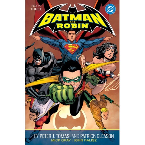 BATMAN AND ROBIN BY PETER J TOMASI AND PATRICK GLEASON TP BOOK 03 - Peter J. Tomasi and Patrick Gleason