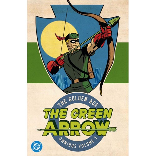 GREEN ARROW THE GOLDEN AGE OMNIBUS HC VOL 01 (2026 EDITION) - Joe Samachson, Alvin Schwartz, Mort Weisinger