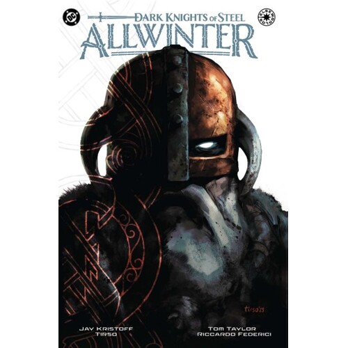 DARK KNIGHTS OF STEEL ALLWINTER TP - Tirso, Riccardo Federici Tirso, Riccardo Federici Tirso