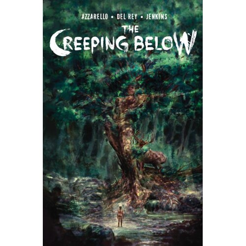 THE CREEPING BELOW TP - Brian Azzarello