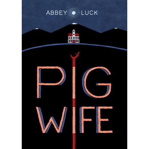PIG WIFE TP - Abbey Luck