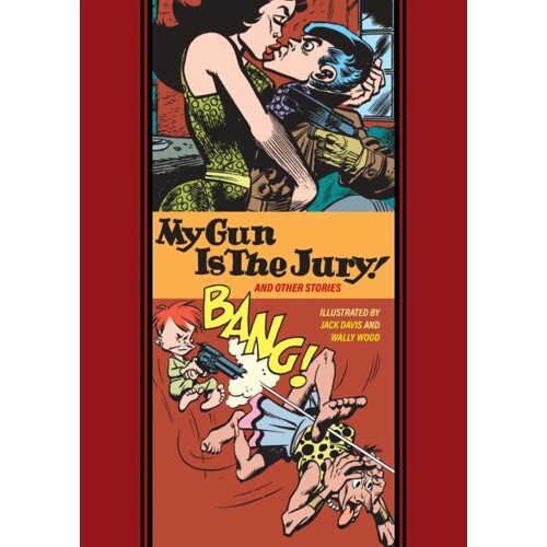 MY GUN IS THE JURY AND OTHER STORIES HC (MR) - Jack Davis, Wallace Wood