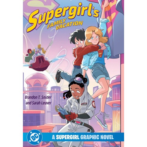 SUPERGIRLS FAMILY VACATION A SUPERGIRL GRAPHIC NOVEL TP - Brandon T. Snider