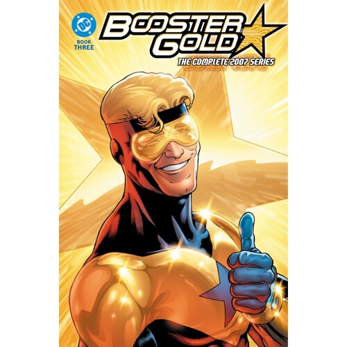BOOSTER GOLD THE COMPLETE 2007 SERIES TP BOOK 03 - Dan Jurgens, Keith Giffen, J.M. DeMatteis