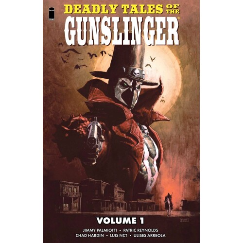 DEADLY TALES OF THE GUNSLINGER SPAWN TP VOL 01 - Jimmy Palmiotti