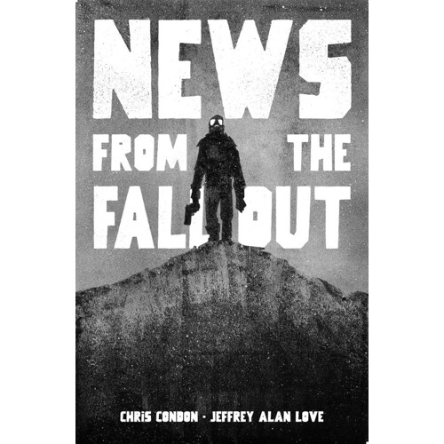 NEWS FROM THE FALLOUT TP (MR) - Chris Condon