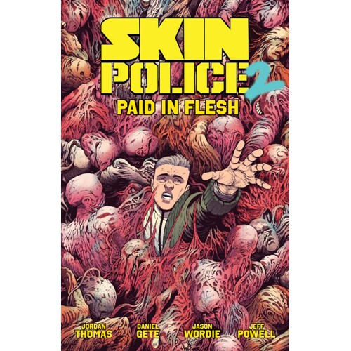 SKIN POLICE TP VOL 02 PAID IN FLESH (MR) - Jordan Thomas