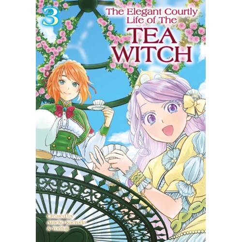 ELEGANT COURTLY LIFE OF THE TEA WITCH TP VOL 03 - Ameko Kaerudo