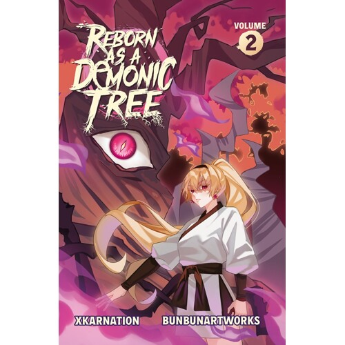 REBORN AS A DEMONIC TREE LIGHT NOVEL VOL 02 - Xkarnation