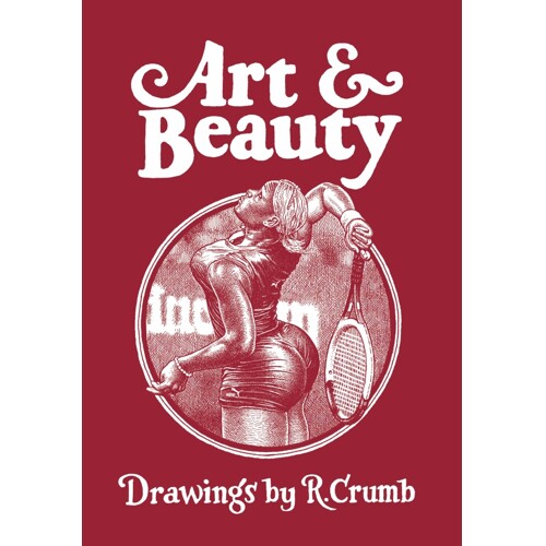 ART & BEAUTY HC DRAWINGS BY R CRUMB (MR) - R. Crumb