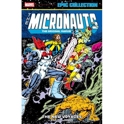 MICRONAUTS EPIC COLLECTION: THE ORIGINAL MARVEL YEARS THE NEW VOYAGES TP - Peter B. Gillis