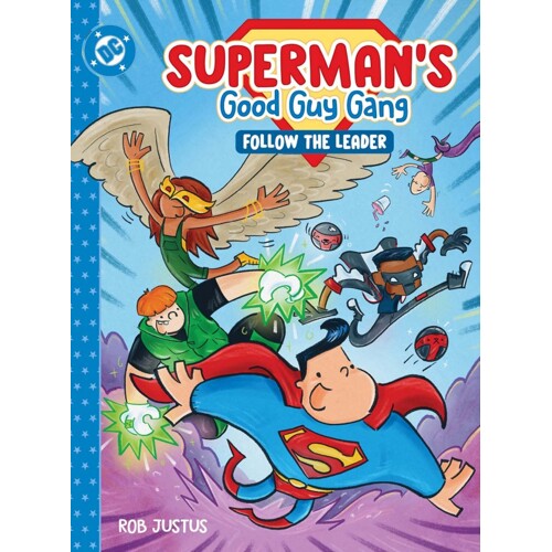 SUPERMANS GOOD GUY GANG FOLLOW THE LEADER HC - Rob Justus